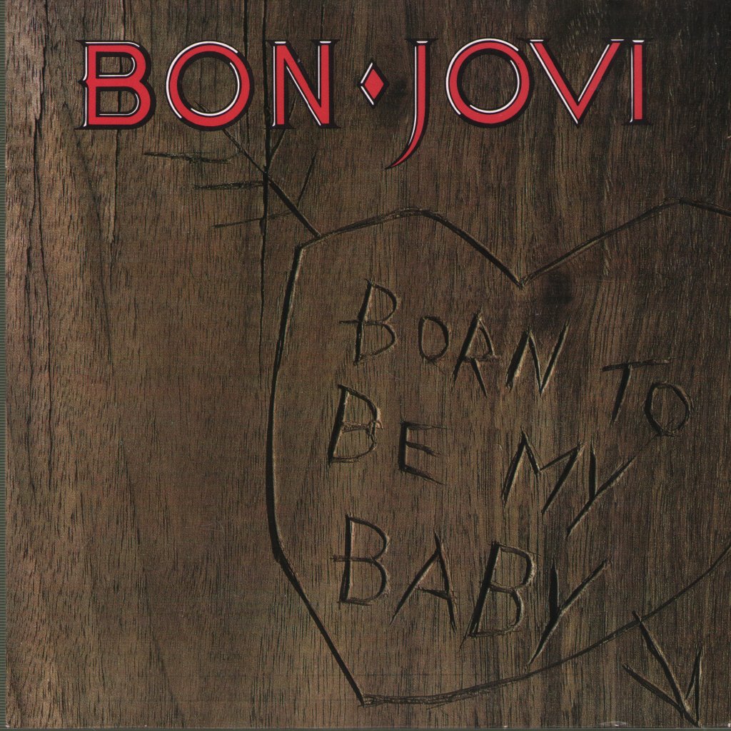 Bon Jovi - Born To Be My Baby - 7 Inch