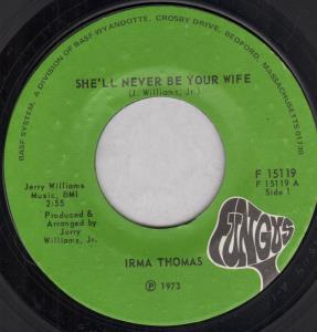 Irma Thomas - She'll Never Be Your Wife - 7 Inch