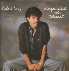 Robert Long - Morgen Sind Wir Tolerant - Lp