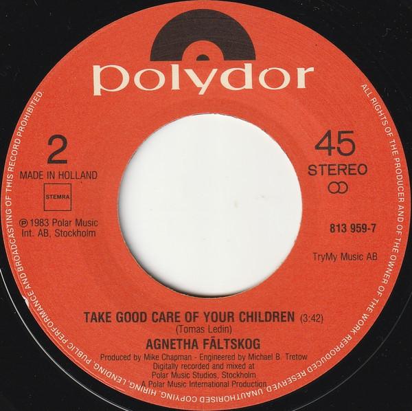 Agnetha Fältskog - Wrap Your Arms Around Me / Take Good Care Of Your Children - 7 Inch