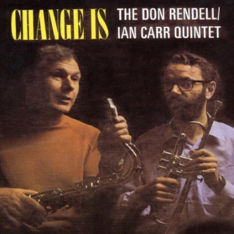 Don Rendell Ian Carr Quintet - Change Is - Cd