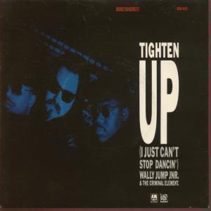 Wally Jump Jr And The Criminal Element - Tighten Up (I Just Can't Stop Dancin') - 7 Inch