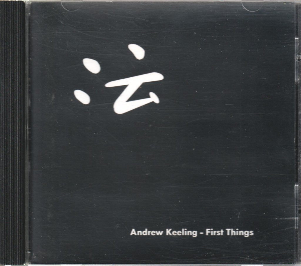 Andrew Keeling - first things - Cdr