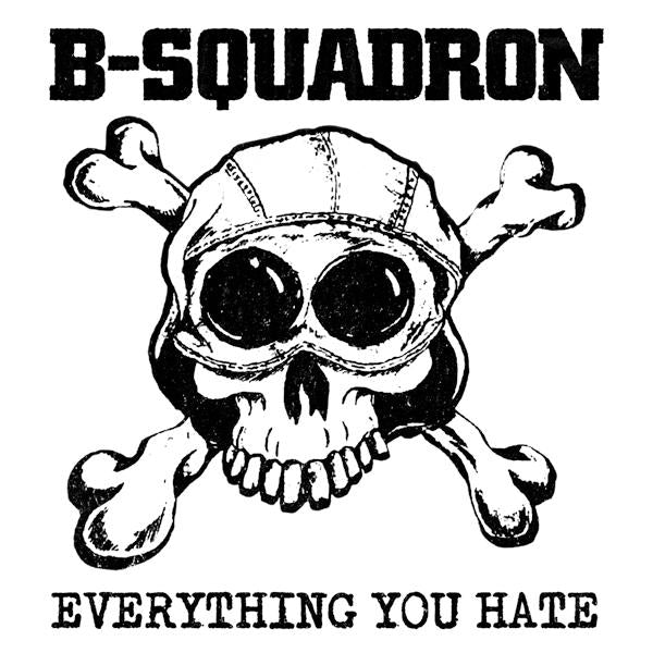 B Squadron - Everything You Hate - Cd