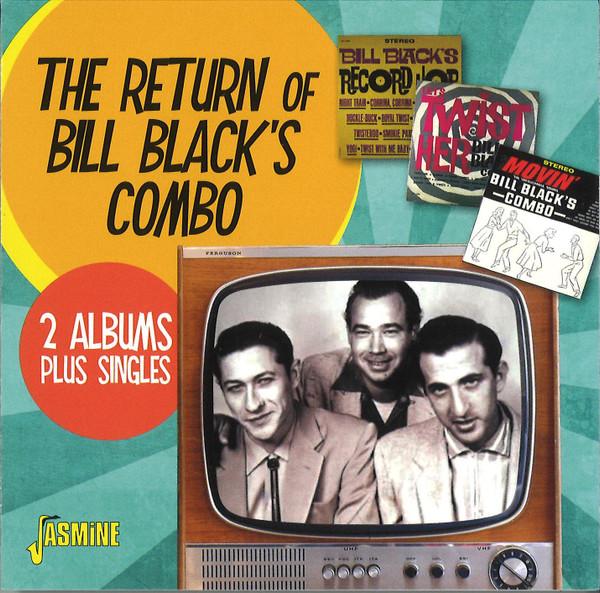 Bill Black's Combo - Return Of Bill Black's Combo - 2 Albums Plus Singles - Cd