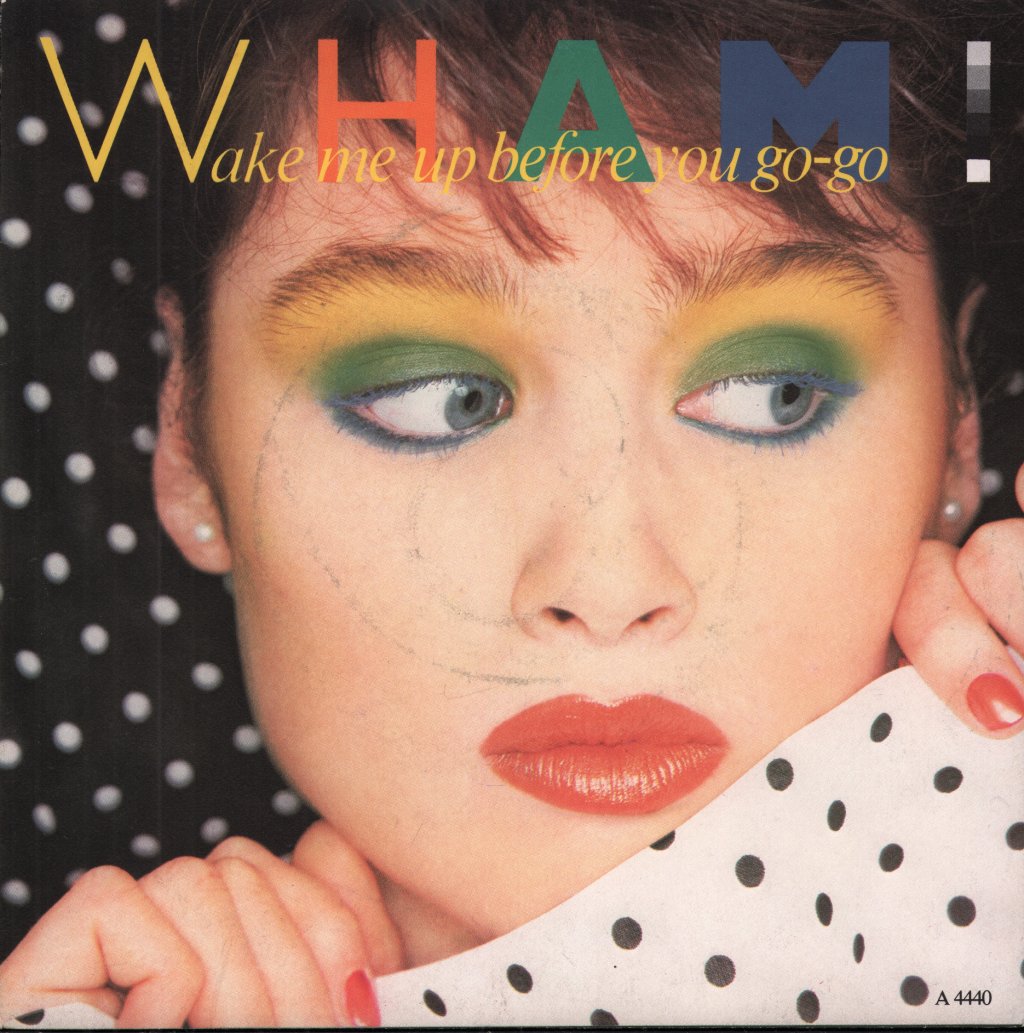 Wham - Wake Me Up Before You Go Go - 7 Inch