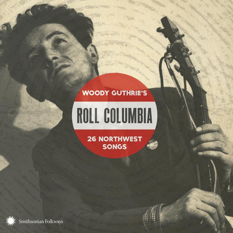 Various Artists - Roll Columbia: woody Guthries 26 Northwest Songs - Double Cd