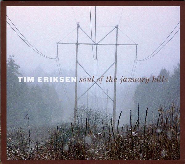 Tim Eriksen - Soul Of The January Hills - Cd