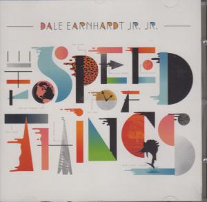 Dale Earhardt Jr. Jr. - Speed Of Things - Cd