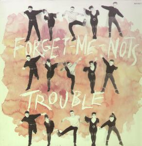 Forget Me Nots - Trouble - 12 Inch