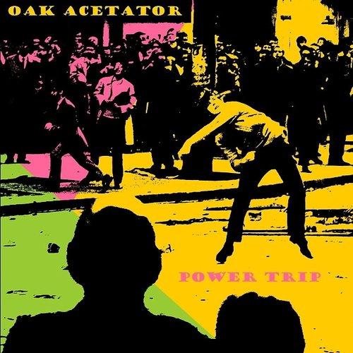 Oak Acetator - Power Trip - Cd