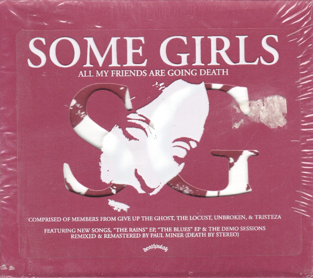 Some Girls - All Of My Friends Are Going Death - Cd