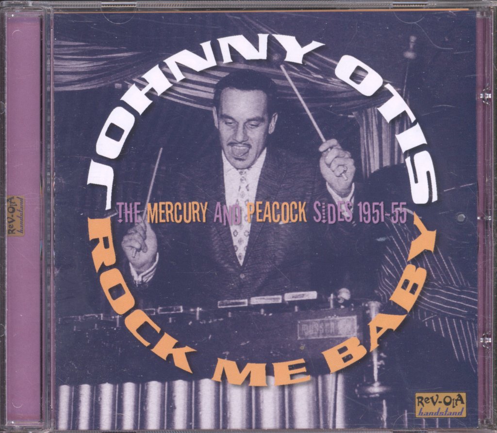 Johnny Otis - Rock Me Baby (The Mercury And Peacock Sides 1951-55) - Cd