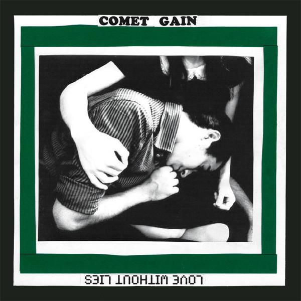 Comet Gain - Love Without Lies - 7 Inch