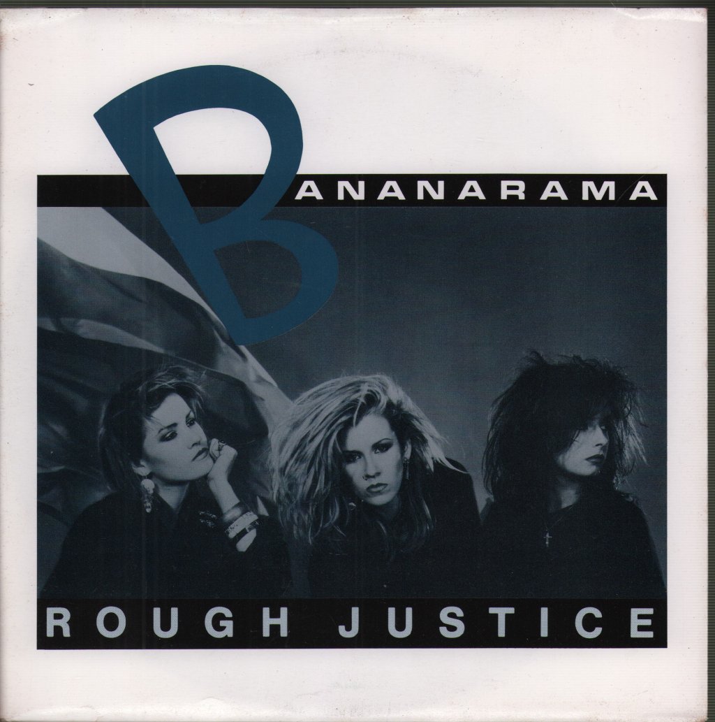 Bananarama - Rough Justice - 7 Inch