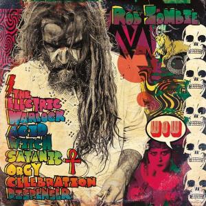 Rob Zombie - Electric Warlock Acid Witch Satanic Orgy Celebration - Lp