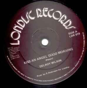 Delroy Wilson - Kiss An Angel Good Morning - 12 Inch