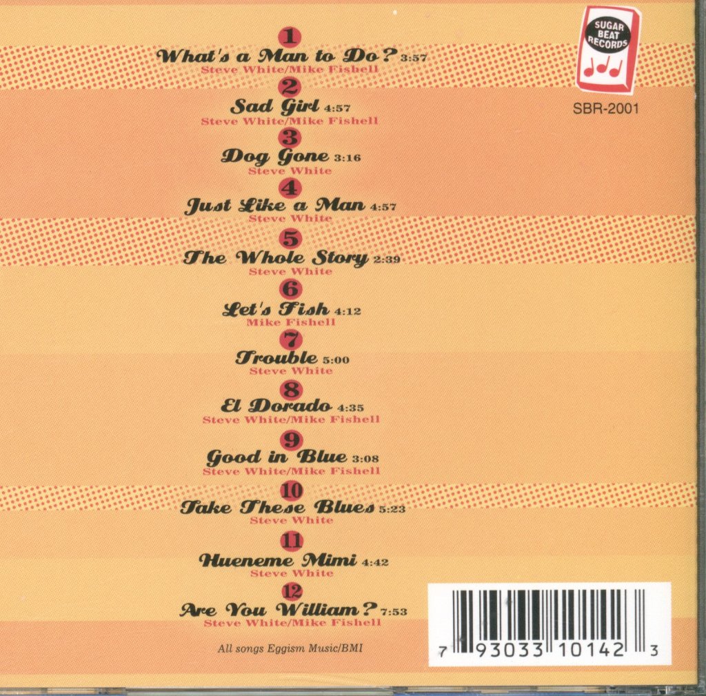 Steve White And The Barstool Pigeons - What's A Man To Do - Cd
