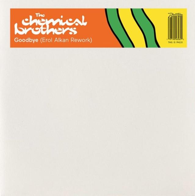 Chemical Brothers - Goodbye (Erol Alkan Rework) - 12 Inch