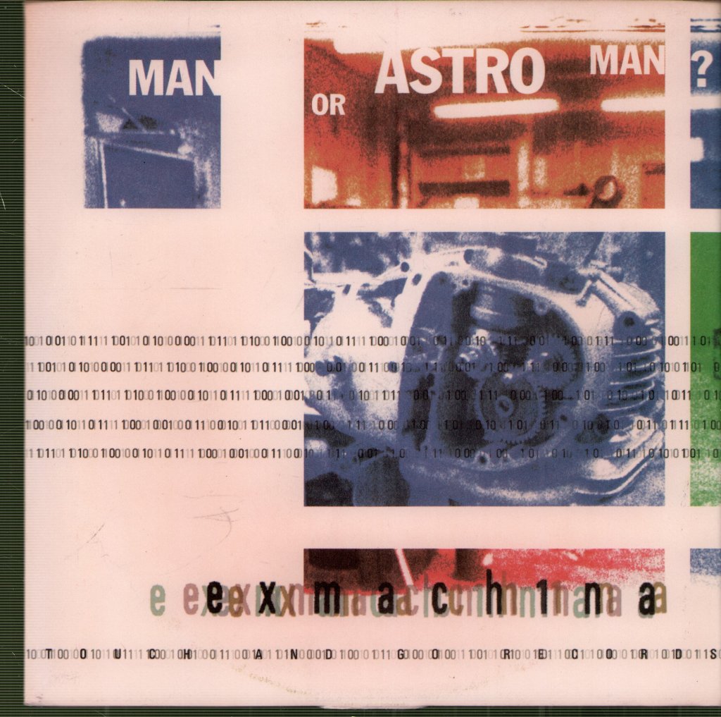 Man Or Astro-Man? - Exmach1na - 7 Inch