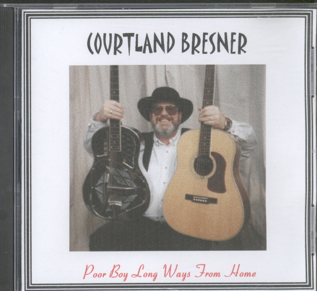Courtland Bresner - Poor Boy Long Ways From Home - Cdr