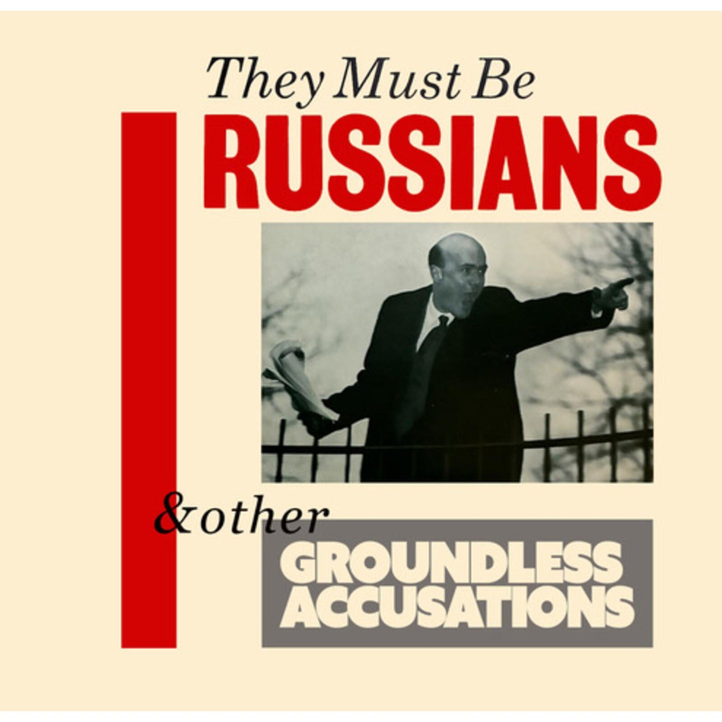 They Must Be Russians - & Other Groundless Accusations - Cd