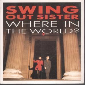 Swing Out Sister - Where In The World - 7 Inch