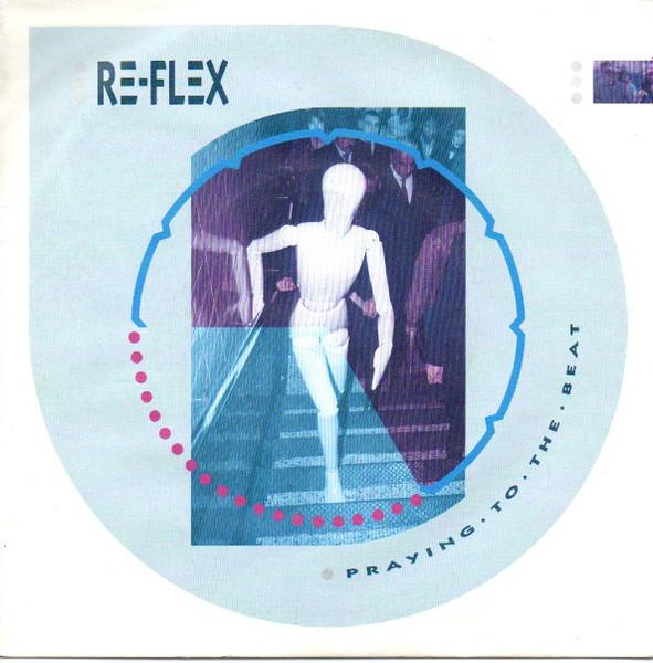 Re-Flex - Praying To The Beat - 7 Inch