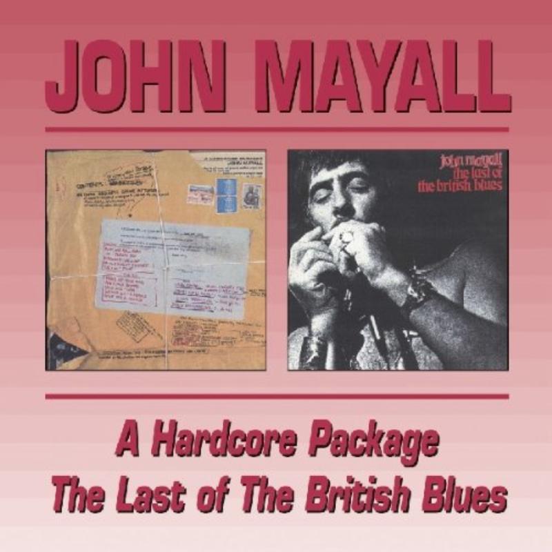 John Mayall - A Hardcore Package / the Last of the British Blues - Double Cd