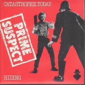 Prime Suspect - Catastrophe Today - 7 Inch