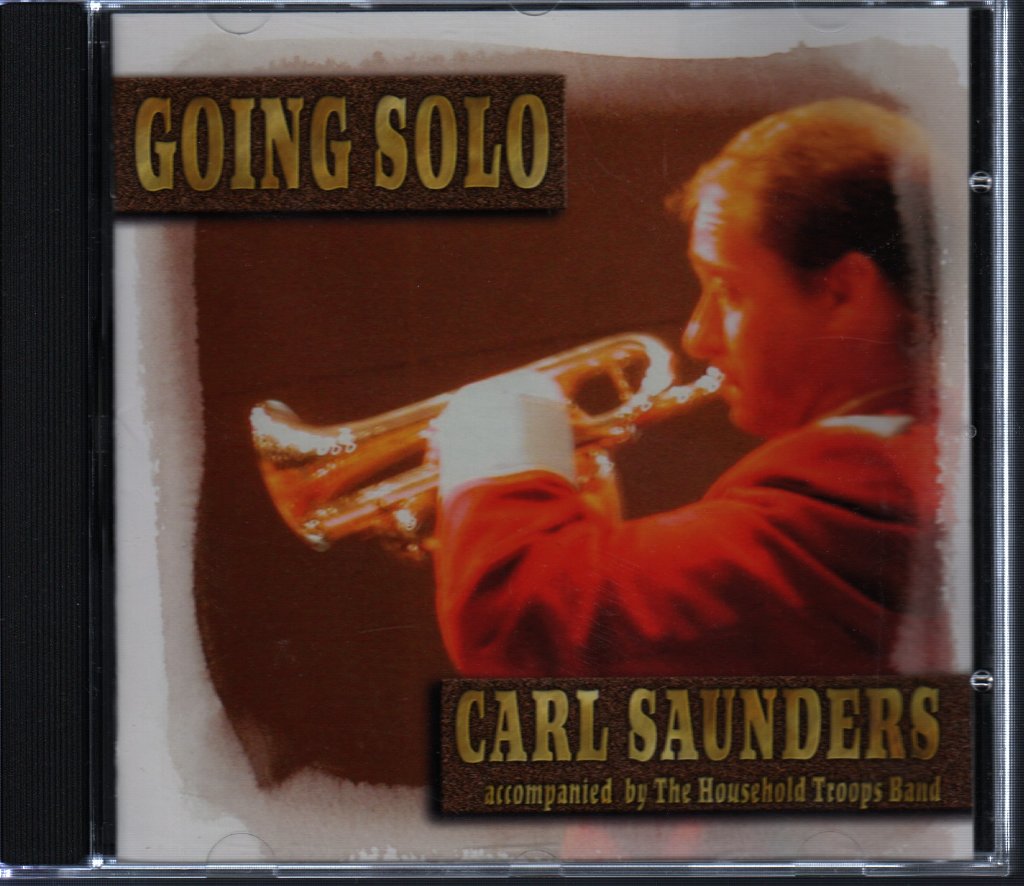 Carl Saunders, Household Troops Band - Going Solo - Cd