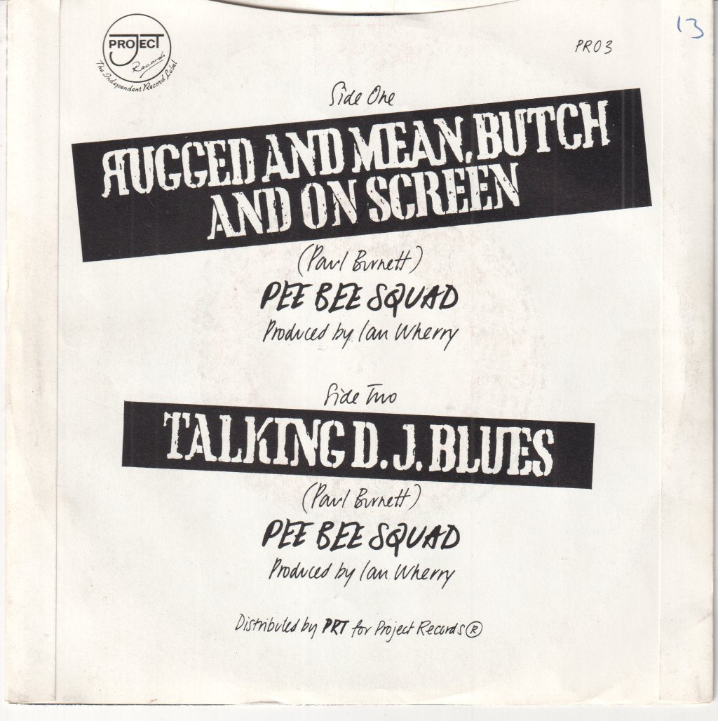 Pee Bee Squad - Rugged And Mean, Butch And On Screen - 7 Inch