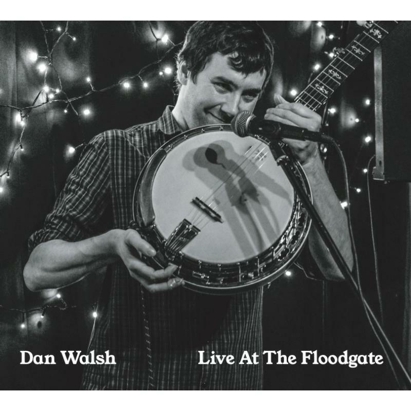 Dan Walsh - Live At the Floodgate - Cd