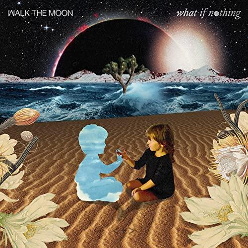 Walk The Moon - What If Nothing - Cd