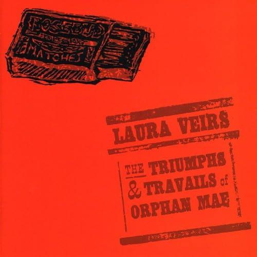 Laura Veirs - Triumphs and Travails of Orphan Mae - Cd