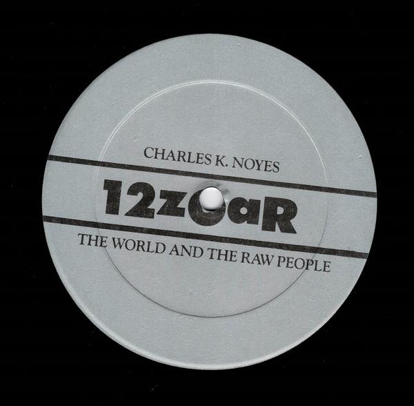 Charles K. Noyes - World And The Raw People - Lp