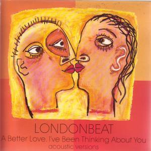 Londonbeat - A Better Love - 7 Inch