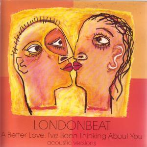 Londonbeat - A Better Love - 7 Inch