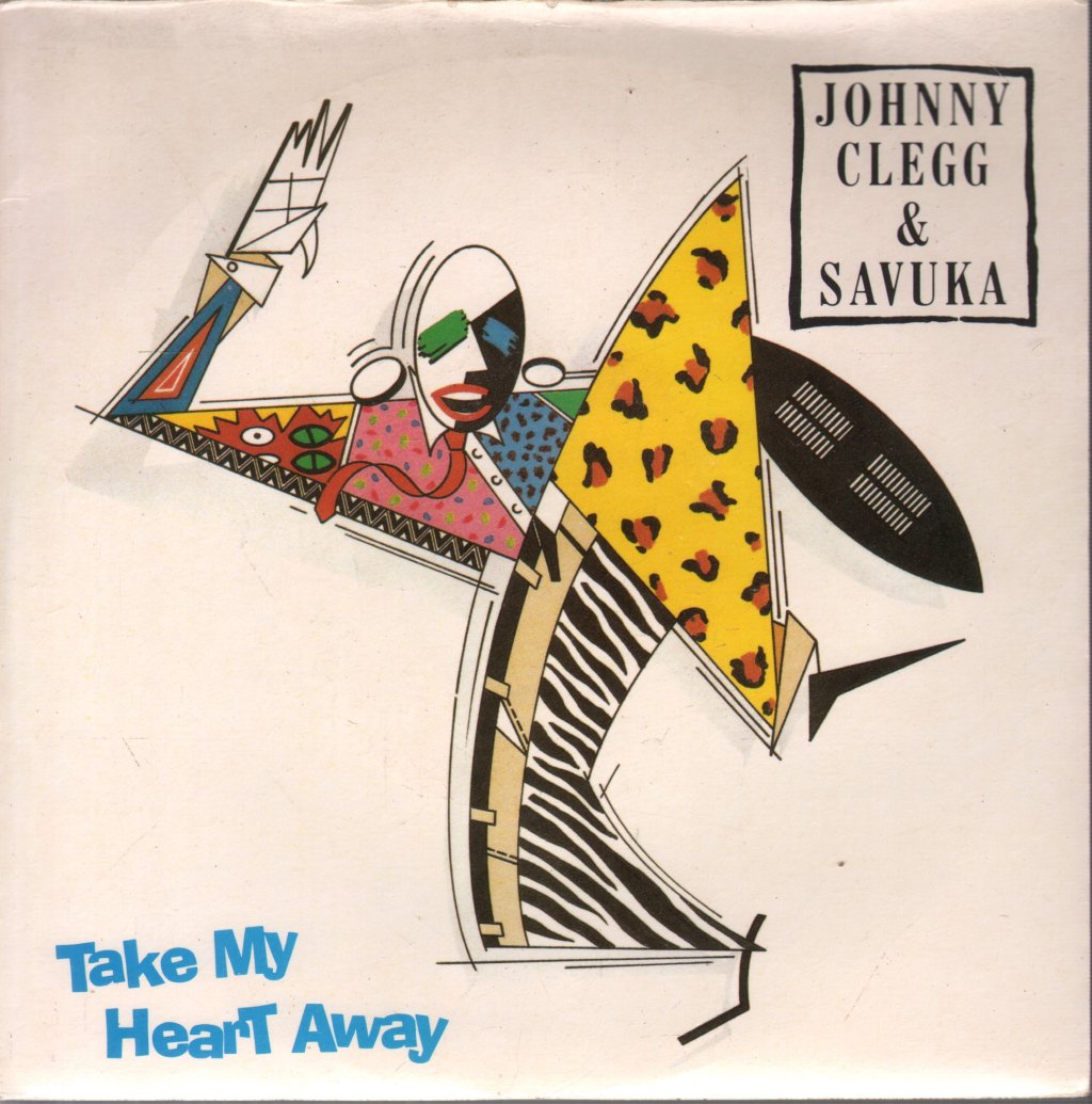 Johnny Clegg And Savuka - Take My Heart Away - 7 Inch