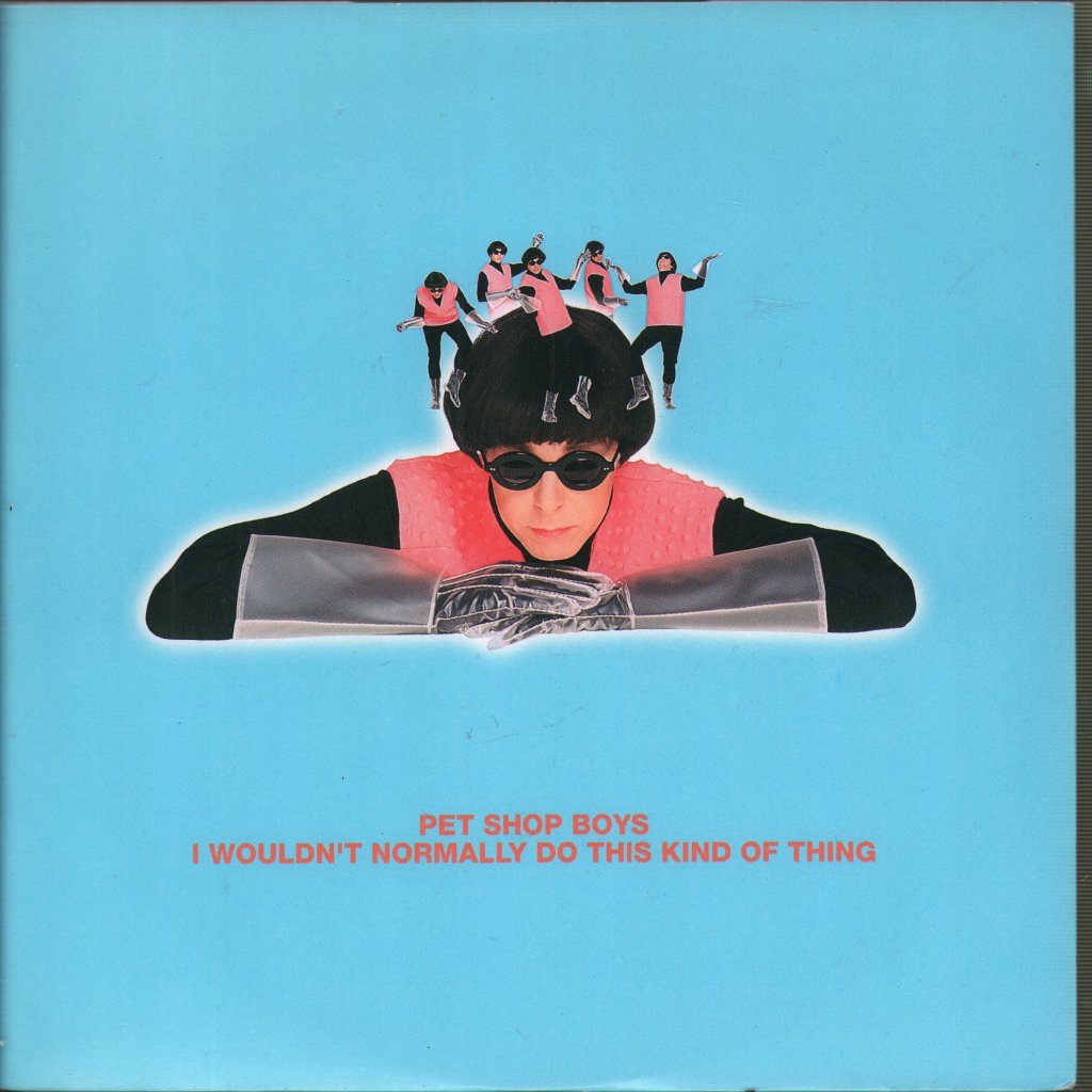 Pet Shop Boys - I Wouldn't Normally Do This Kind Of Thing - 7 Inch