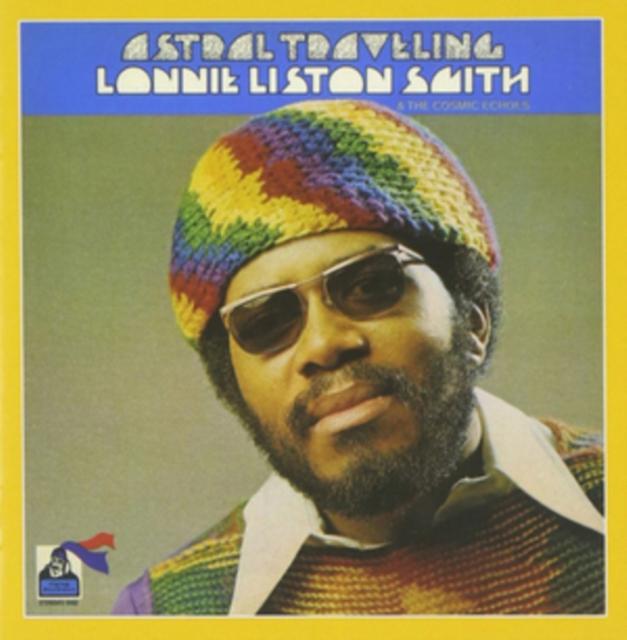 Lonnie Liston Smith And The Cosmic Echoes - Astral Traveling - Cd