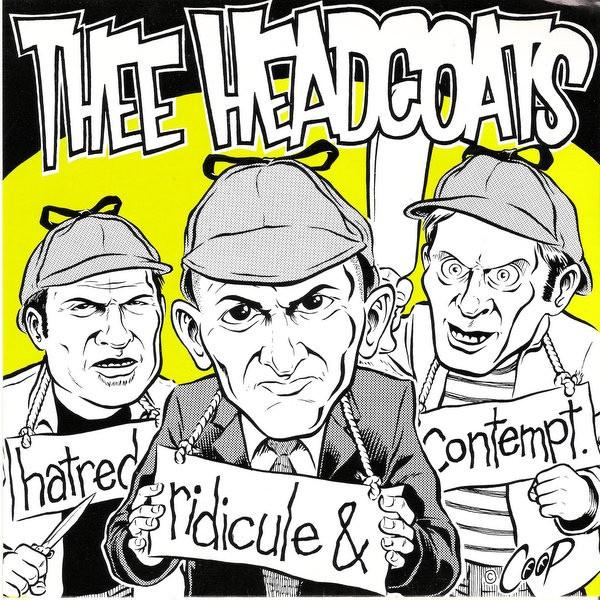 Thee Headcoats - Hatred, Ridicule & Contempt - 7 Inch
