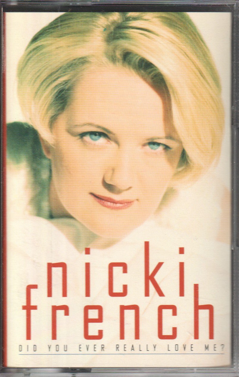 Nicki French - Did You Ever Really Love Me - Cassette