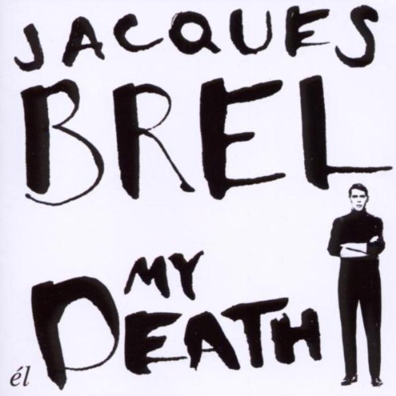 Jacques Brel - My Death - Cd