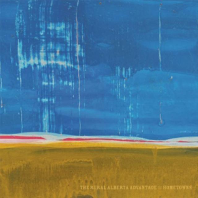 Rural Alberta Advantage - Hometowns - 12 Inch