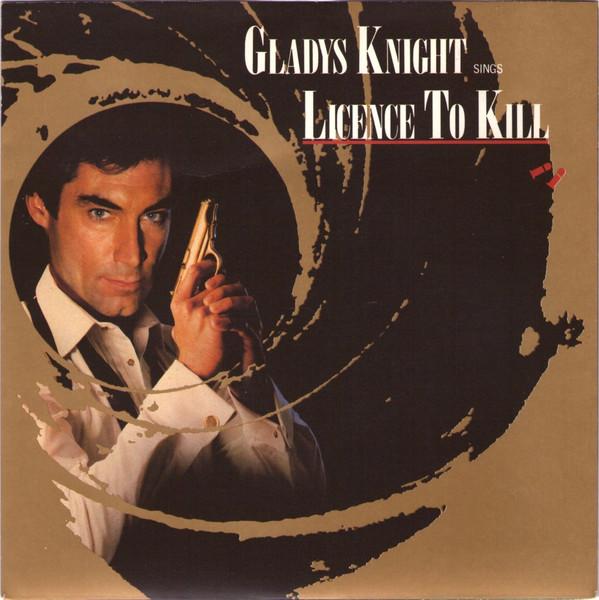 Gladys Knight - Licence To Kill - 7 Inch