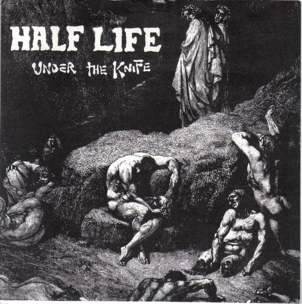 Half Life - Under The Knife - 7 Inch