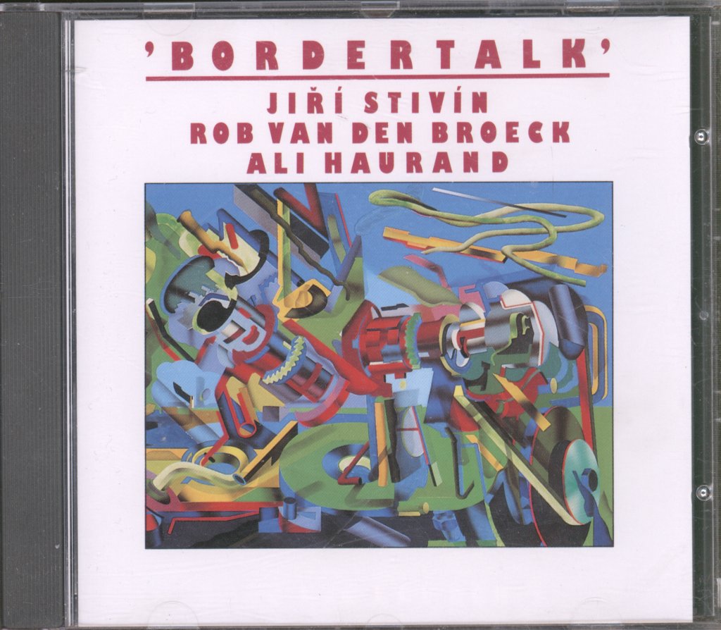 Jiří Stivín, Rob van den Broeck, Ali Haurand - Bordertalk - Cd