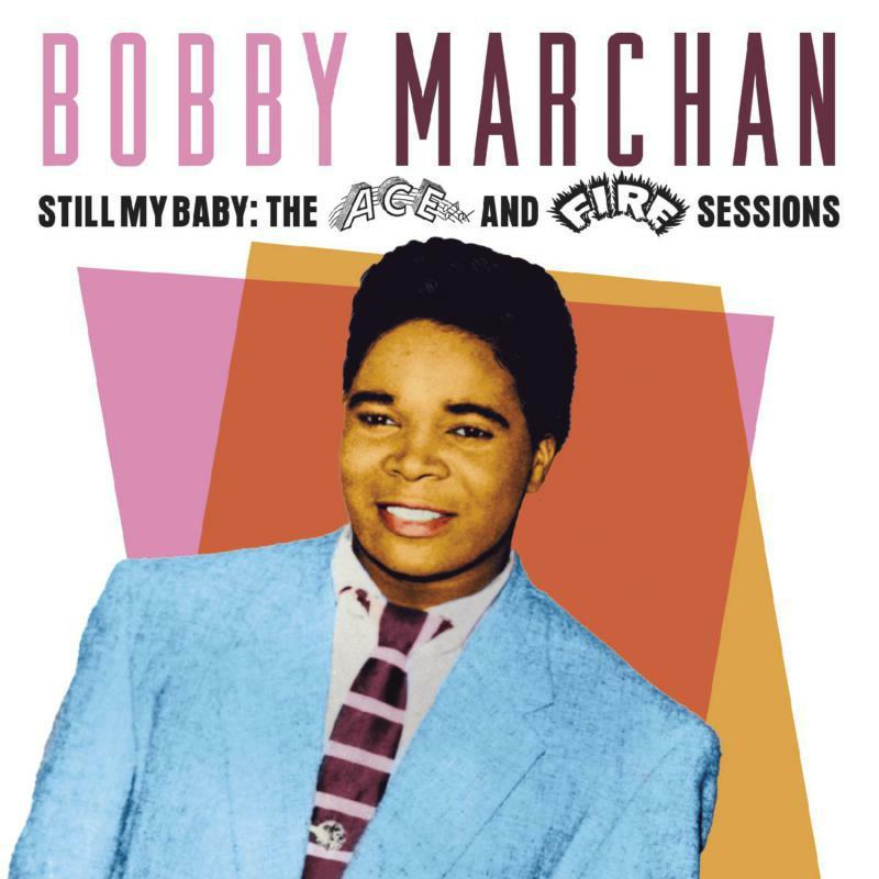 Bobby Marchan - Still My Baby: the Ace & Fire Sessions - Double Cd