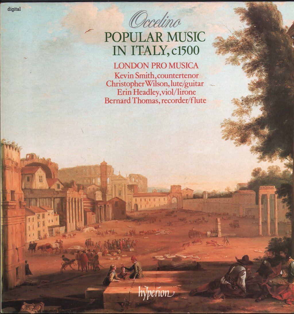London Pro Musica / Kevin Smith / Christopher Wilson / Erin Headley / Bernard Thomas - Occelino - Popular Music In Italy, c1500 - Lp